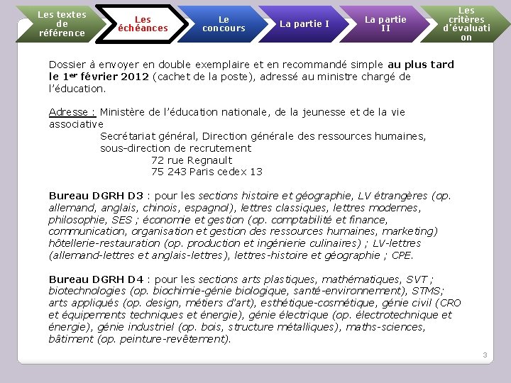 Les textes de référence Les échéances Le concours La partie II Les critères d’évaluati