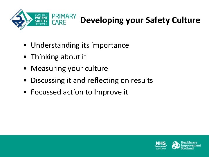 Developing your Safety Culture • • • Understanding its importance Thinking about it Measuring