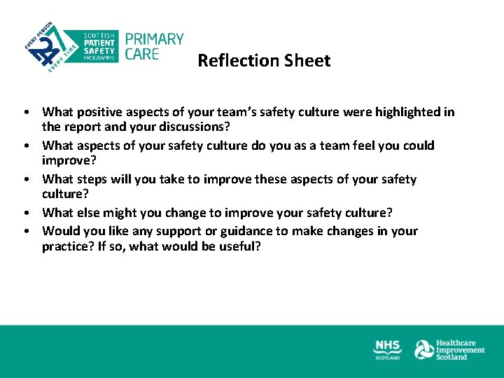 Reflection Sheet • What positive aspects of your team’s safety culture were highlighted in