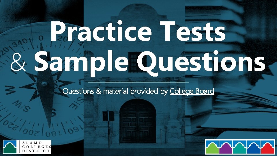 Practice Tests & Sample Questions & material provided by College Board 