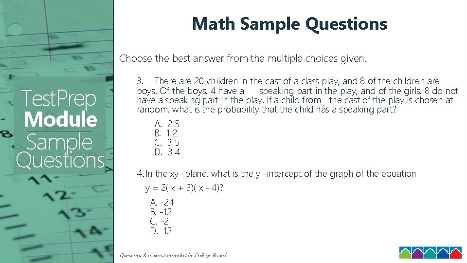 Math Sample Questions Choose the best answer from the multiple choices given. 3. There