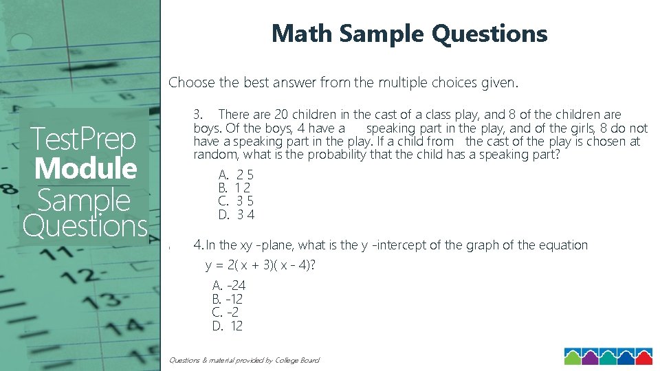 Math Sample Questions Choose the best answer from the multiple choices given. 3. There