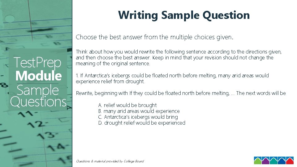 Writing Sample Question Choose the best answer from the multiple choices given. Test. Prep