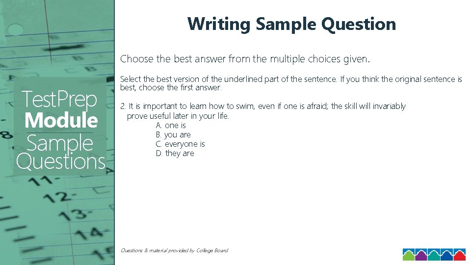 Writing Sample Question Choose the best answer from the multiple choices given. Test. Prep
