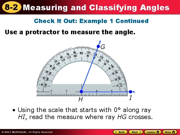 8 -2 Measuring and Classifying Angles Check It Out: Example 1 Continued Use a