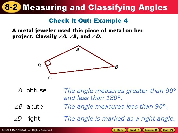 8 -2 Measuring and Classifying Angles Check It Out: Example 4 A metal jeweler