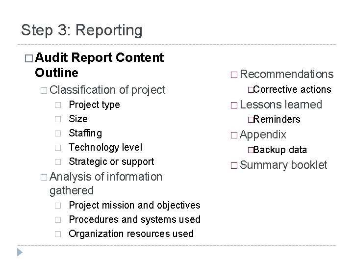 Step 3: Reporting � Audit Report Content Outline � Classification � � � of
