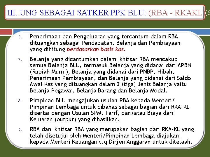C. Mekanisme Penyusunan RKA-KLPPK Satker PPK-BLU III. UNG SEBAGAI SATKER BLU: (RBA: …………… -