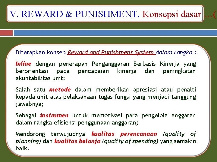 V. REWARD & PUNISHMENT, Konsepsi dasar …(1 Diterapkan konsep Reward and Punishment System dalam