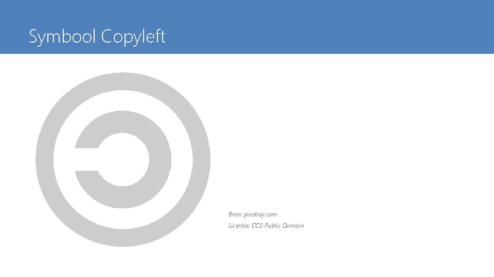 Symbool Copyleft Bron: pixabay. com Licentie: CC 0 Public Domain 