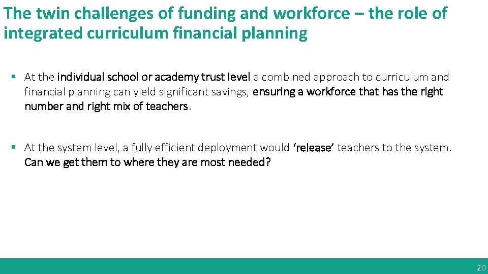 The twin challenges of funding and workforce – the role of integrated curriculum financial