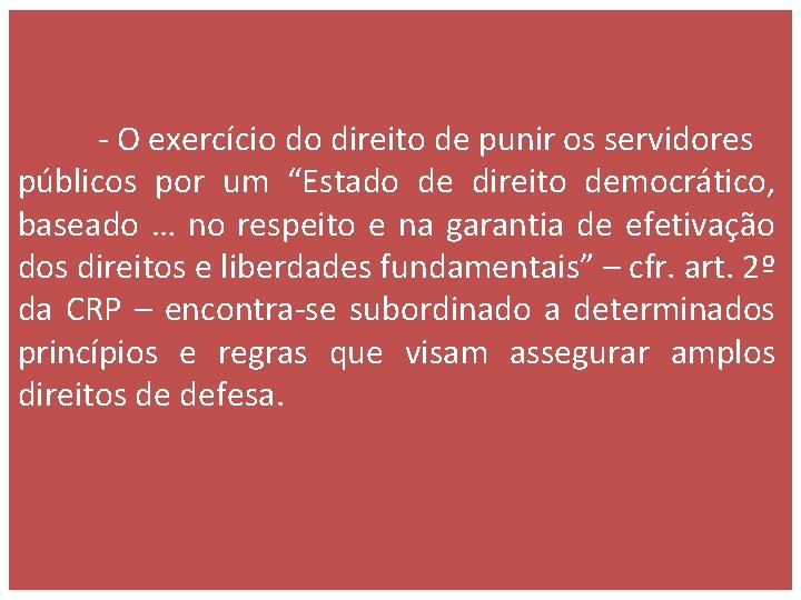  - O exercício do direito de punir os servidores públicos por um “Estado