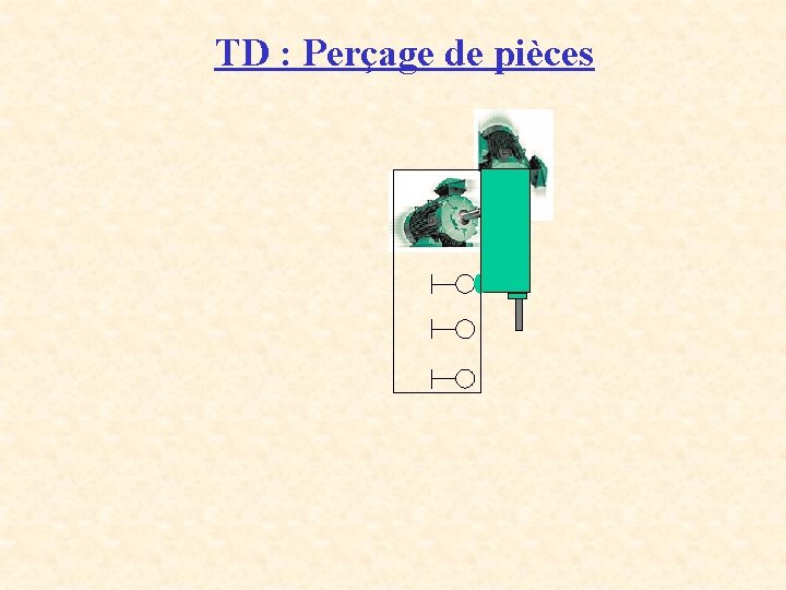 TD : Perçage de pièces 