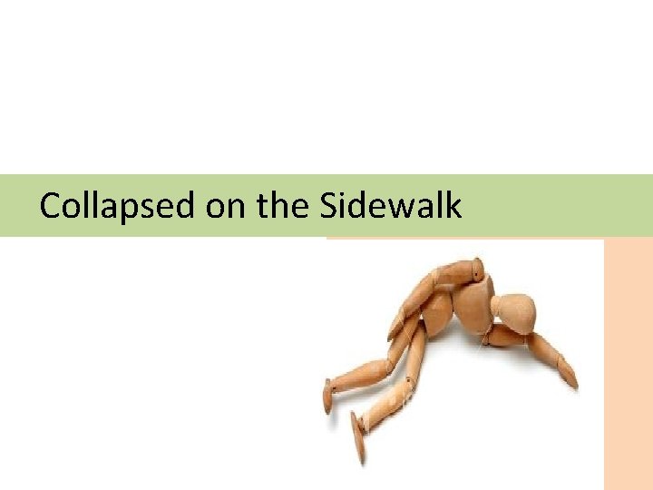 Collapsed on the Sidewalk 