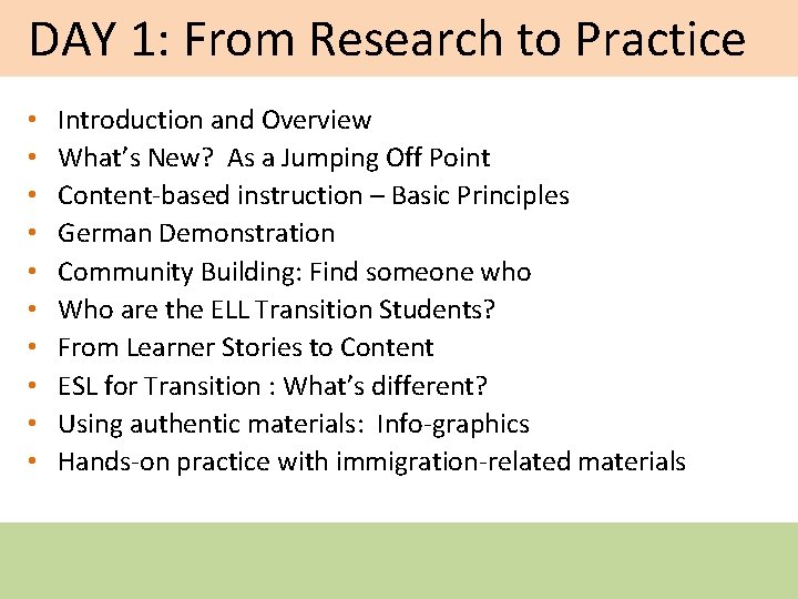 DAY 1: From Research to Practice • • • Introduction and Overview What’s New?