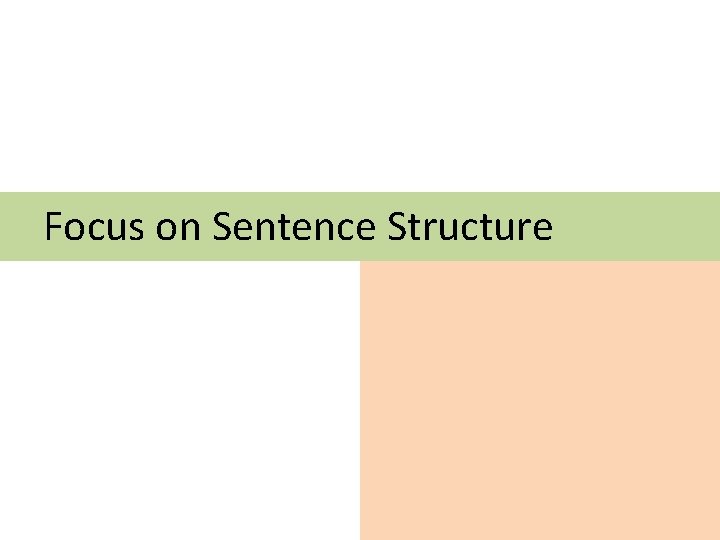 Focus on Sentence Structure 