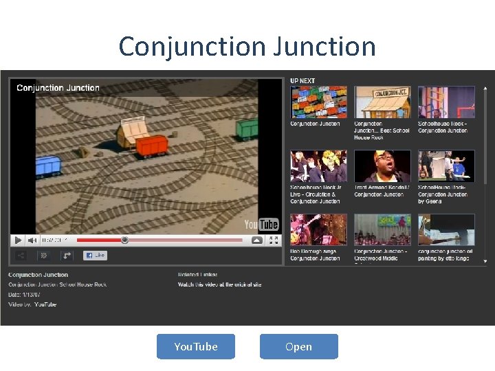 Conjunction Junction You. Tube Open 