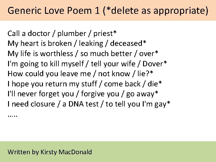 Generic Love Poem 1 (*delete as appropriate) Call a doctor / plumber / priest* Generic Love Poem 1 (*delete as appropriate) Call a doctor / plumber / priest*