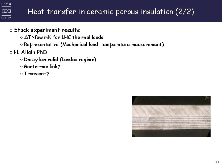 Heat transfer in ceramic porous insulation (2/2) ▫Stack experiment results ◦ΔT~few m. K for