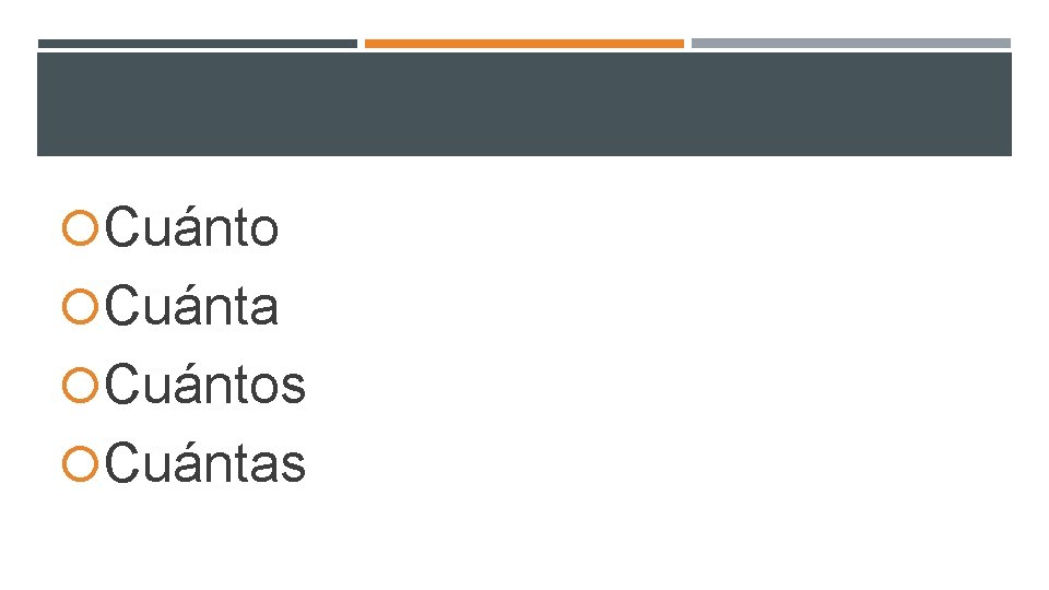 Cuánto Cuánta Cuántos Cuántas Cuánto Cuánta Cuántos Cuántas