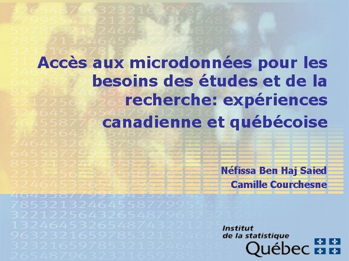 Accès aux microdonnées pour les besoins des études et de la recherche: expériences canadienne
