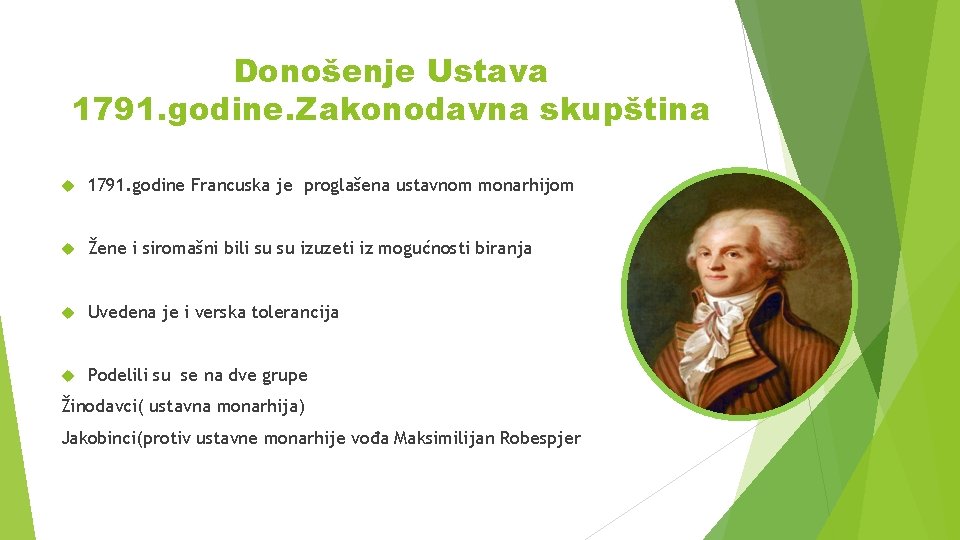 Donošenje Ustava 1791. godine. Zakonodavna skupština 1791. godine Francuska je proglašena ustavnom monarhijom Žene