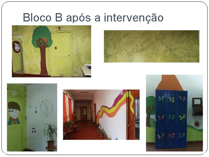 Bloco B após a intervenção 