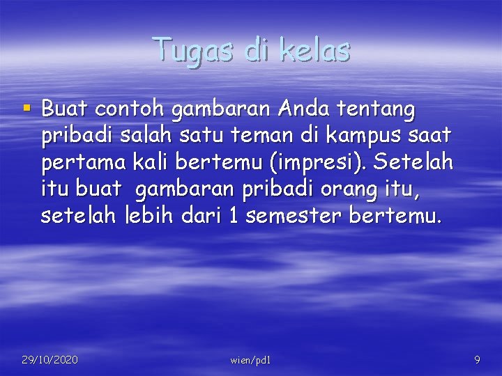 Tugas di kelas § Buat contoh gambaran Anda tentang pribadi salah satu teman di