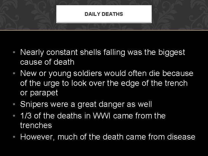 DAILY DEATHS • Nearly constant shells falling was the biggest cause of death •