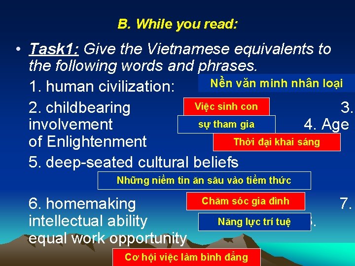 B. While you read: • Task 1: Give the Vietnamese equivalents to the following