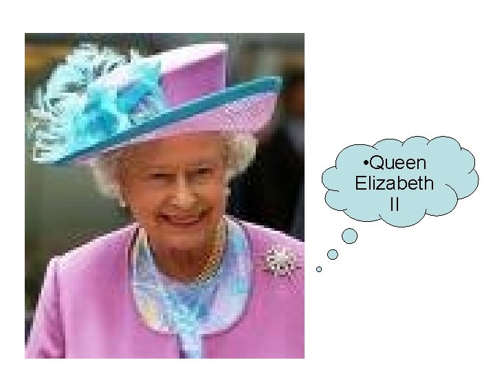  • Queen Elizabeth II 
