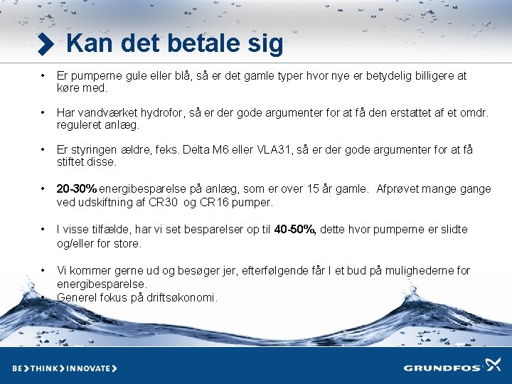 Kan det betale sig • Er pumperne gule eller blå, så er det gamle