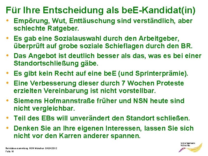 Für Ihre Entscheidung als be. E-Kandidat(in) • Empörung, Wut, Enttäuschung sind verständlich, aber •