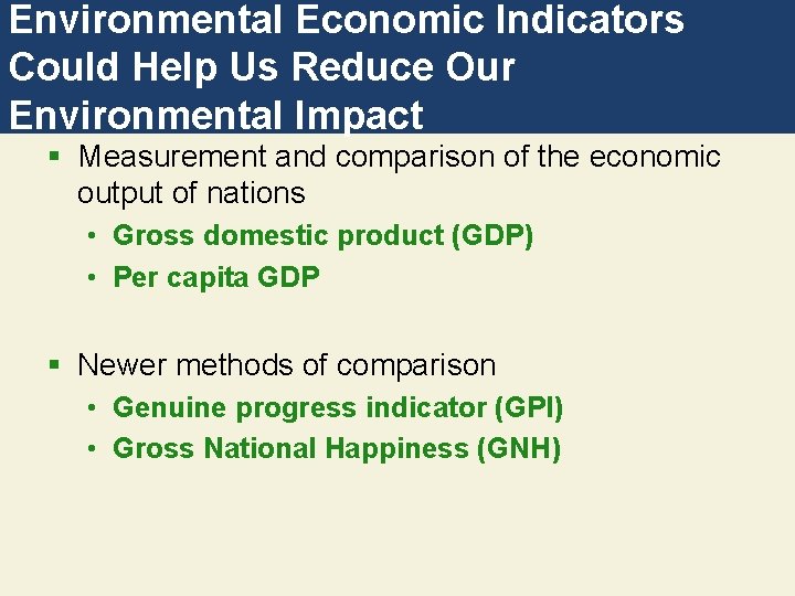 Environmental Economic Indicators Could Help Us Reduce Our Environmental Impact § Measurement and comparison
