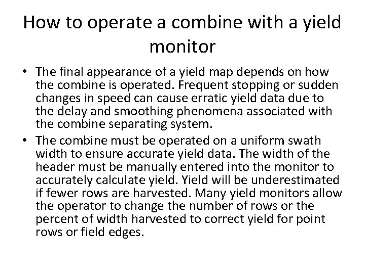 How to operate a combine with a yield monitor • The final appearance of