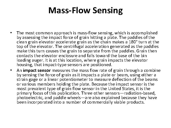 Mass-Flow Sensing • The most common approach is mass-flow sensing, which is accomplished by