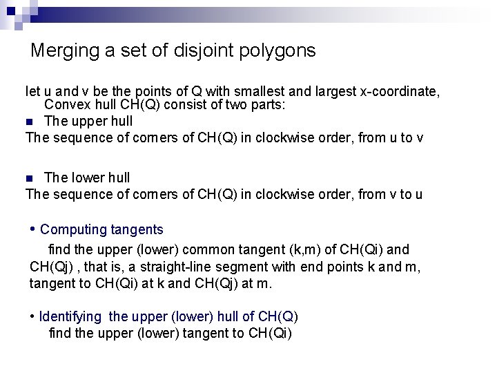 Merging a set of disjoint polygons let u and v be the points of