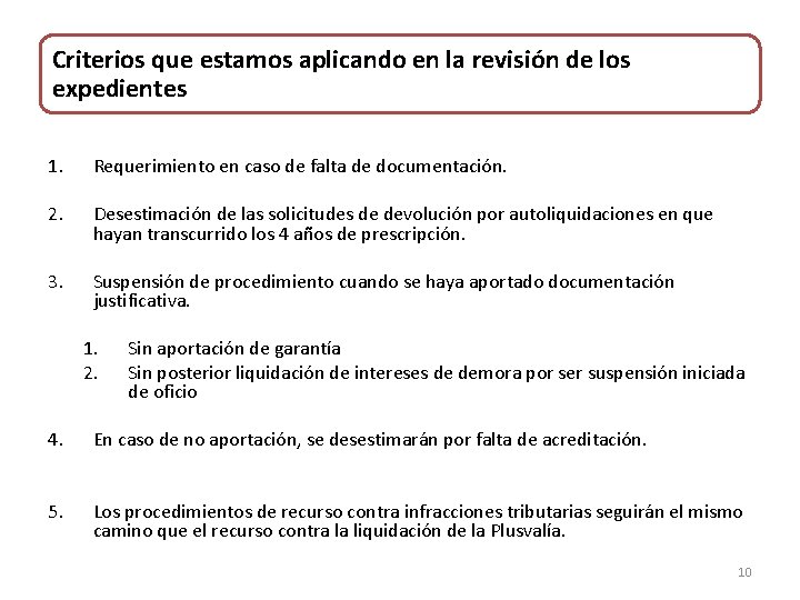 Criterios que estamos aplicando en la revisión de los expedientes 1. Requerimiento en caso