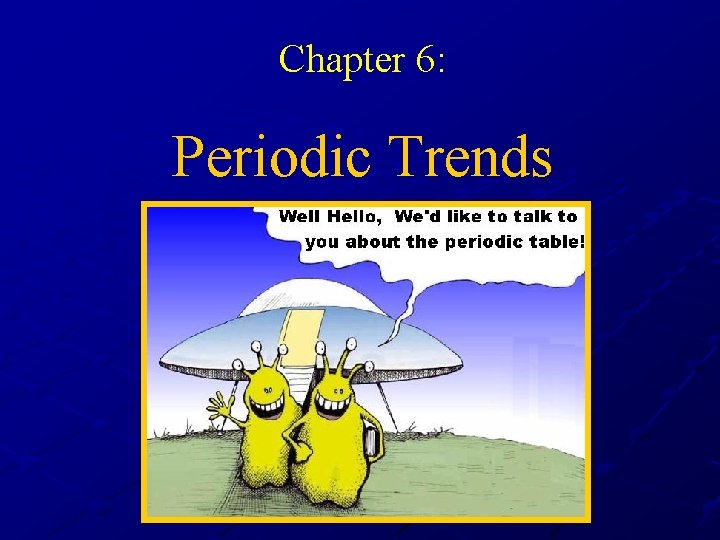 Chapter 6: Periodic Trends 