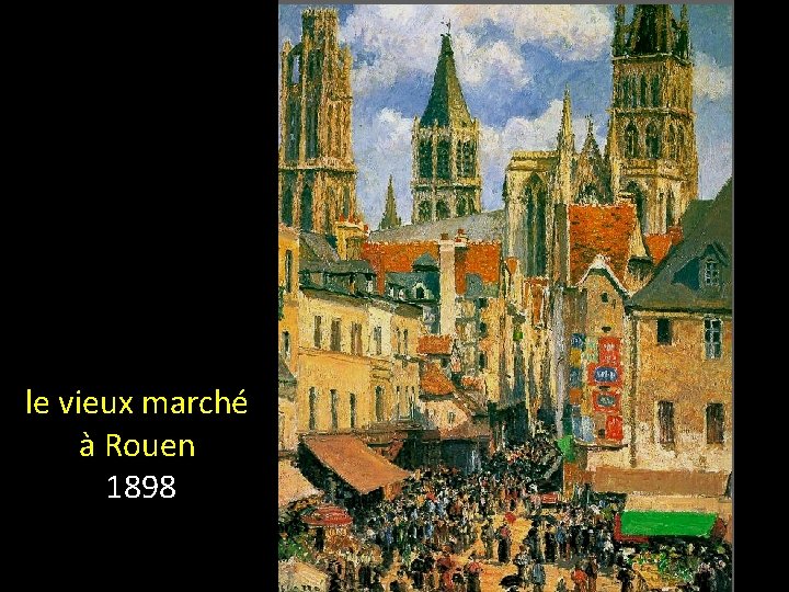 le vieux marché à Rouen 1898 