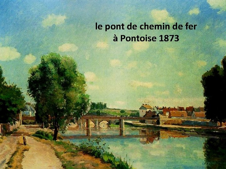 le pont de chemin de fer à Pontoise 1873 