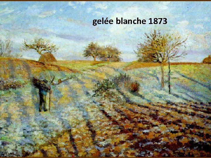 gelée blanche 1873 