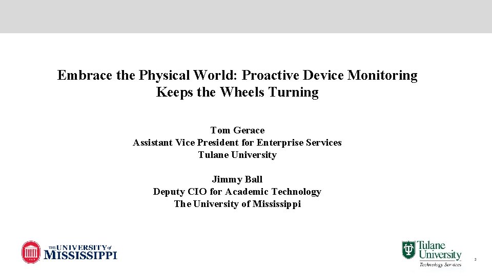 Embrace the Physical World: Proactive Device Monitoring Keeps the Wheels Turning Tom Gerace Assistant