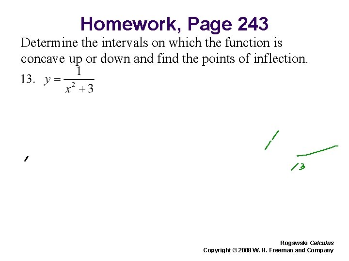 Homework, Page 243 Determine the intervals on which the function is concave up or