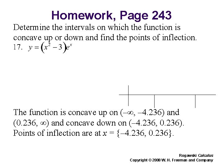 Homework, Page 243 Determine the intervals on which the function is concave up or