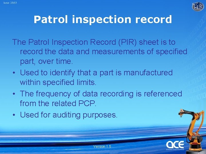 Patrol inspection record The Patrol Inspection Record (PIR) sheet is to record the data