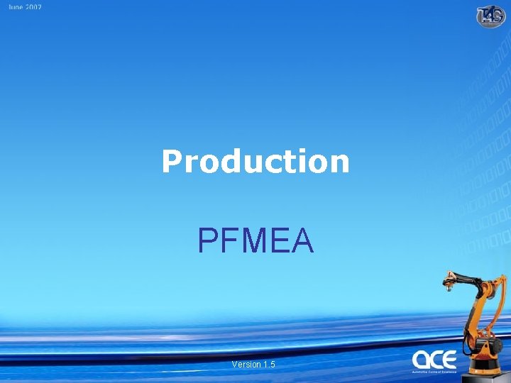 Production PFMEA Version 1. 5 