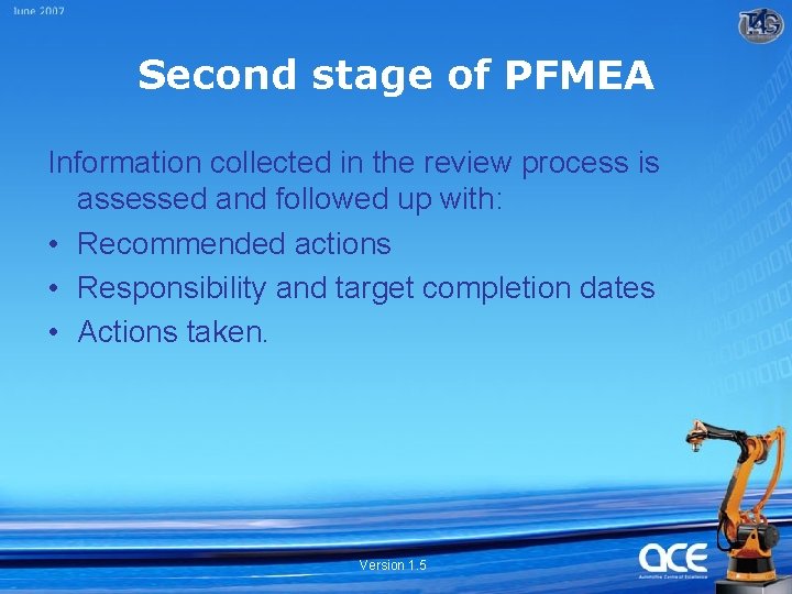 Second stage of PFMEA Information collected in the review process is assessed and followed