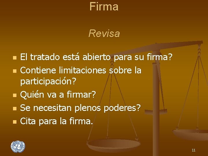 Firma Revisa n n n El tratado está abierto para su firma? Contiene limitaciones