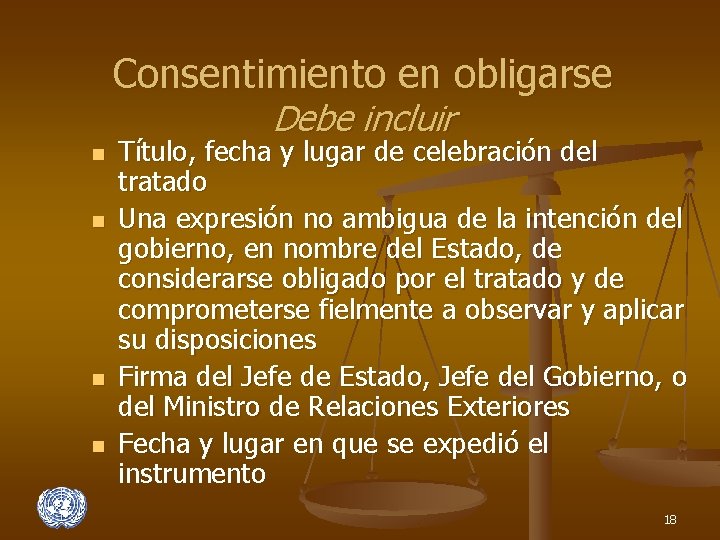 Consentimiento en obligarse Debe incluir n n Título, fecha y lugar de celebración del